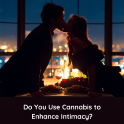 Cannabis can enhance intimacy between couples