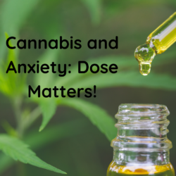 Dose Matters for Anxiety and Cannabis